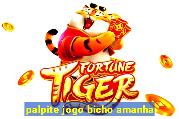 palpite jogo bicho amanha